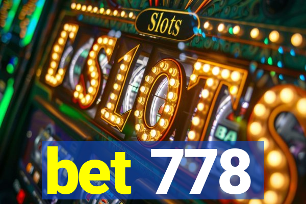 bet 778